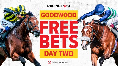 glorious goodwood free bets|Glorious Goodwood Day 2: Get a Total of £245 in Free Bets.